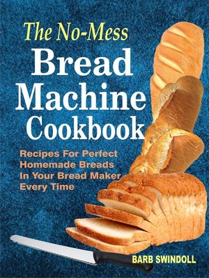 cover image of The No-Mess Bread Machine Cookbook